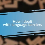 How I dealt with language barriers