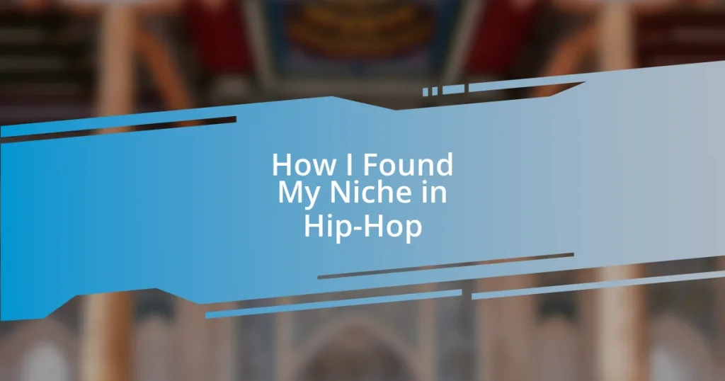 How I Found My Niche in Hip-Hop