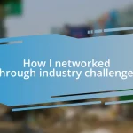 How I networked through industry challenges