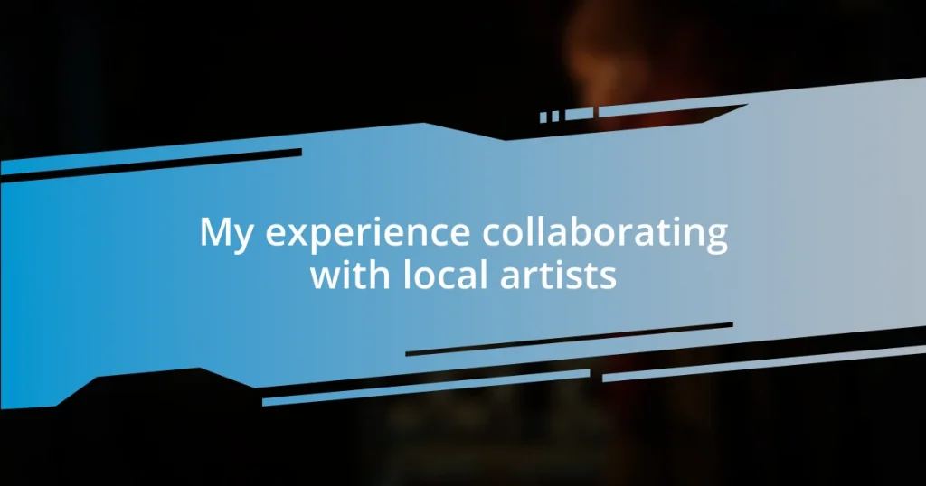 My experience collaborating with local artists