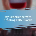 My Experience with Creating EDM Tracks