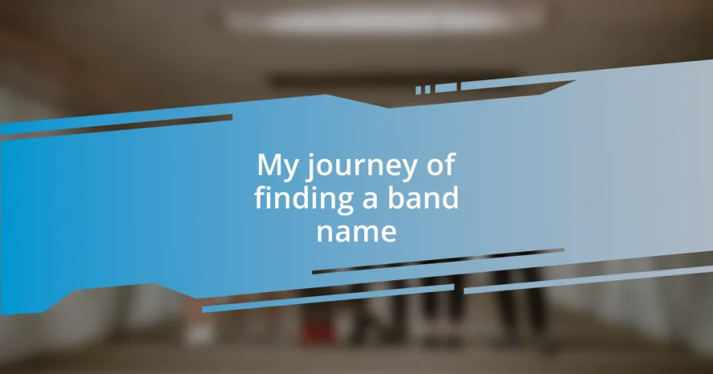 My journey of finding a band name