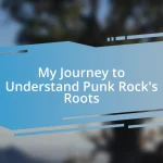 My Journey to Understand Punk Rock’s Roots