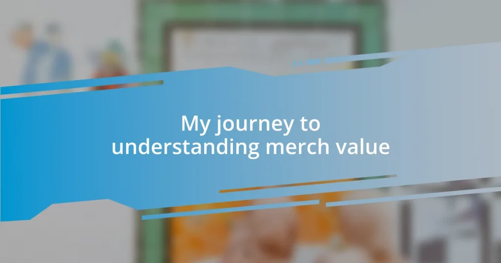 My journey to understanding merch value