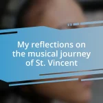 My reflections on the musical journey of St. Vincent