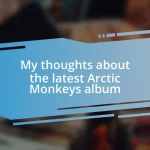 My thoughts about the latest Arctic Monkeys album