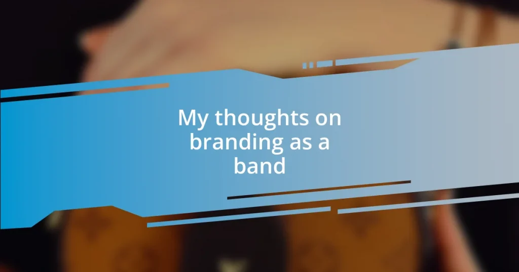 My thoughts on branding as a band