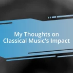 My Thoughts on Classical Music’s Impact