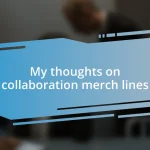 My thoughts on collaboration merch lines