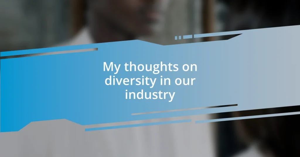 My thoughts on diversity in our industry