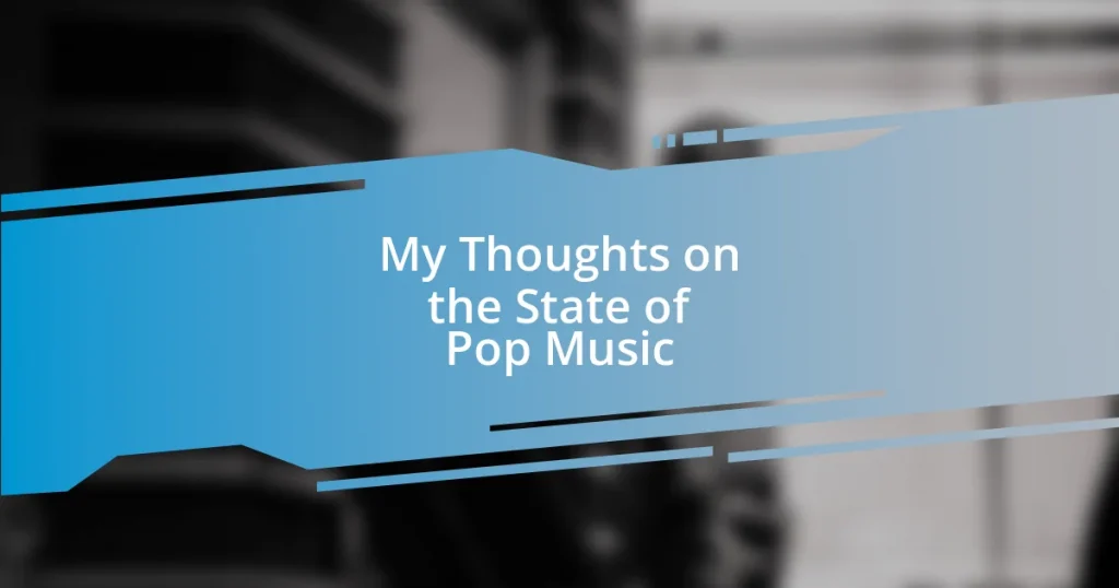 My Thoughts on the State of Pop Music