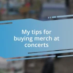 My tips for buying merch at concerts