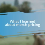 What I learned about merch pricing