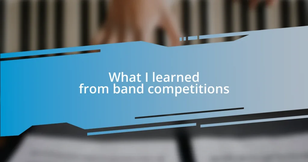 What I learned from band competitions