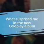 What surprised me in the new Coldplay album